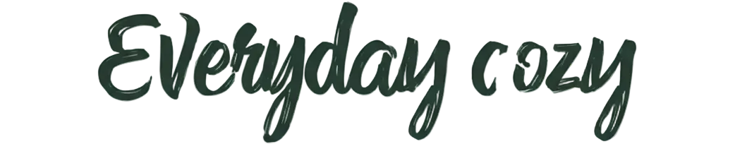 Everyday Cozy